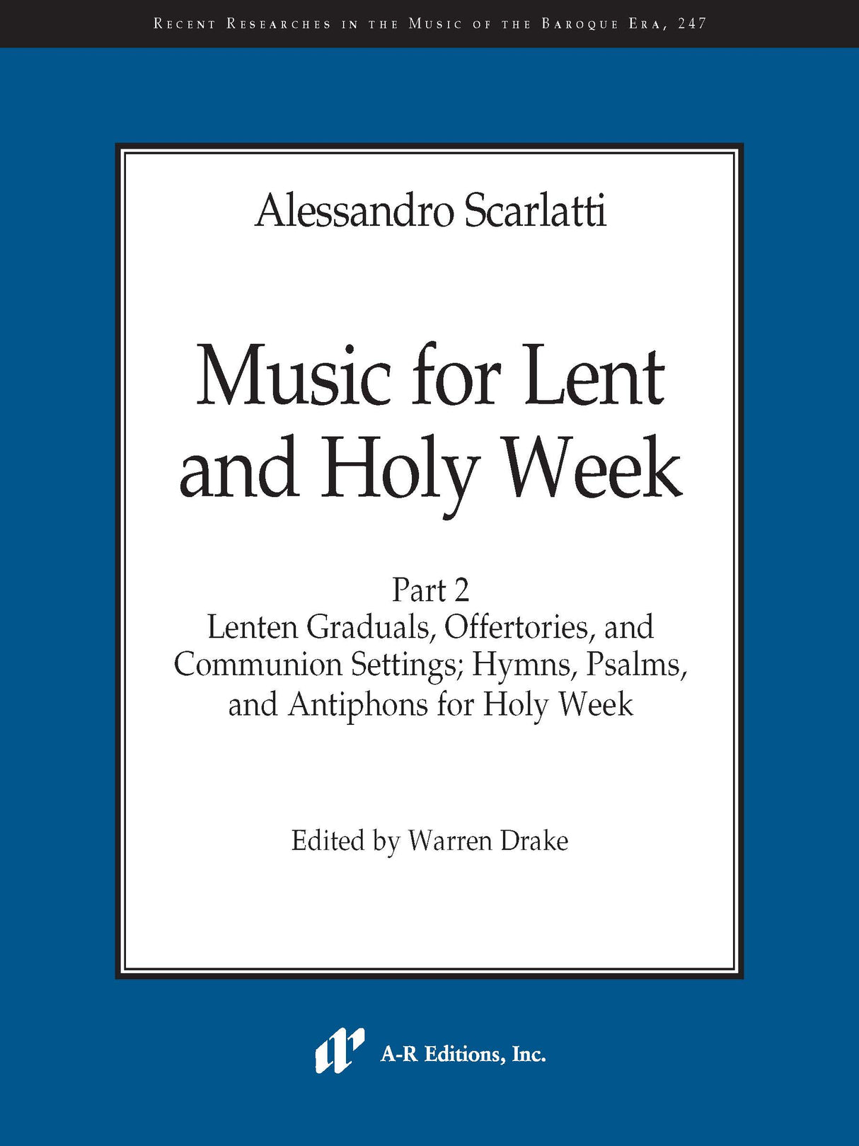 A. Scarlatti: Music for Lent & Holy Week - Volume 2