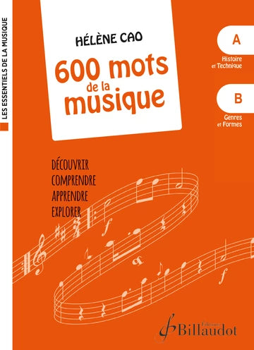 Les essentiels de la musique - 600 Mots de la musique Volume A & B