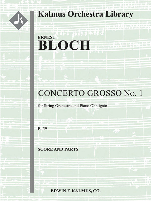 Bloch: Concerto Grosso No. 1 for String Orchestra and Piano Obbligato