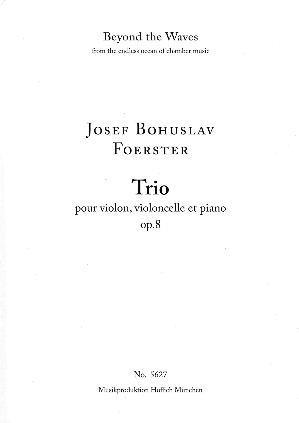 Foerster: Piano Trio No. 1 in F Minor, Op. 8