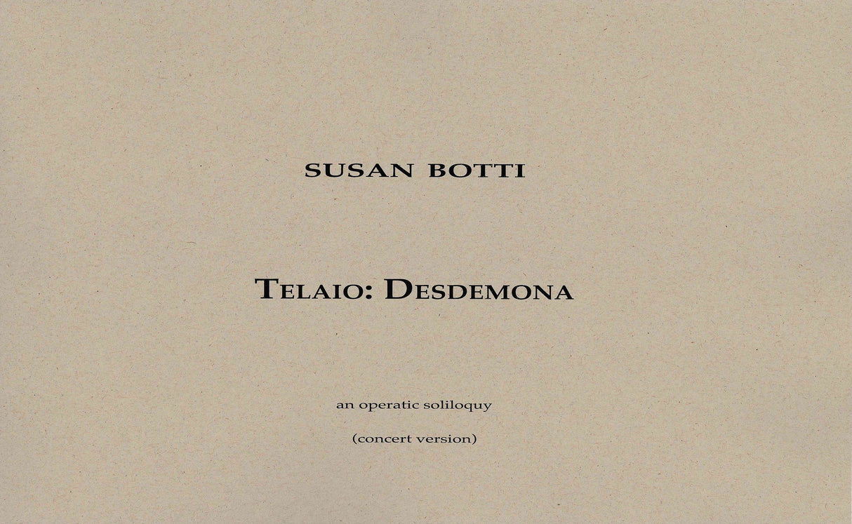 Botti: Talaio: Desdemona (Concert Version)