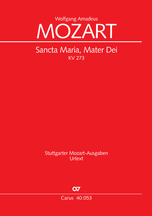 Mozart: Sancta Maria, Mater Dei, K. 273