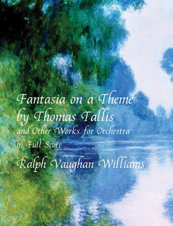 Vaughan Williams: Fantasia on a Theme by Thomas Tallis and Other Works for Orchestra