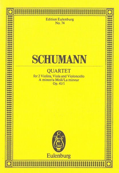 Schumann: String Quartet in A Minor, Op. 41, No. 1