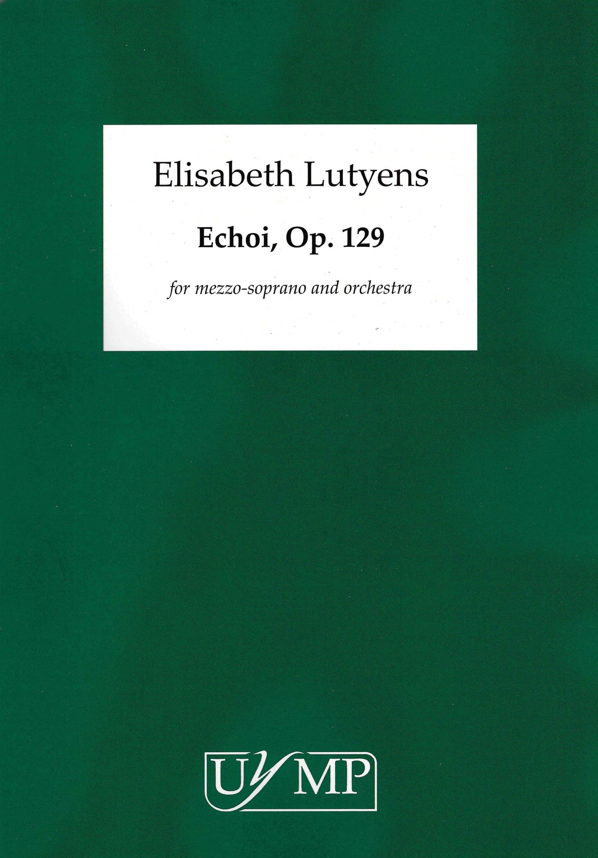 Lutyens: Echoi, Op. 129