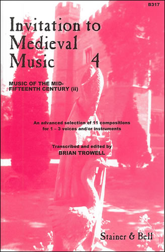 Invitation to Medieval Music - Book 4 (Music of the mid-15th Century)