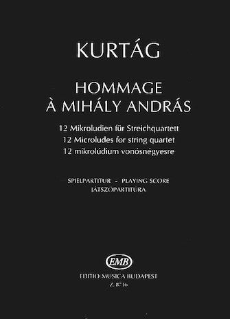 Kurtág: Hommage a András Mihály, Op. 13