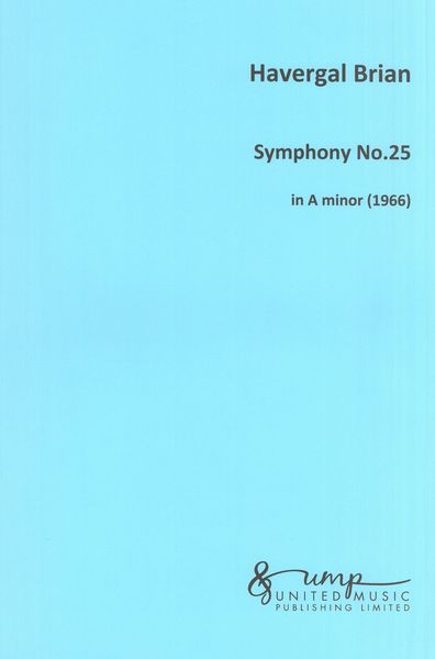 Brian: Symphony No. 25 in A Minor