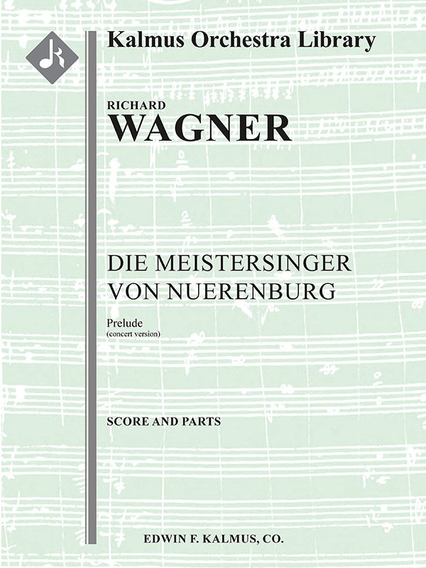 Wagner: Overture to Die Meistersinger von Nuerenburg