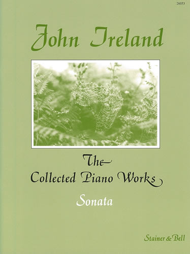 Ireland: The Collected Works for Piano - Volume 5 (Piano Sonata)