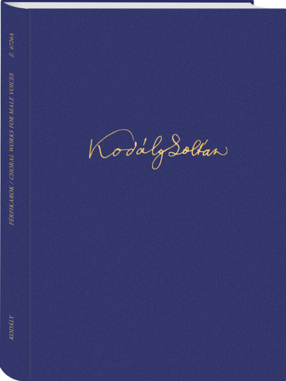 Kodály: Choral Works for Male Voices