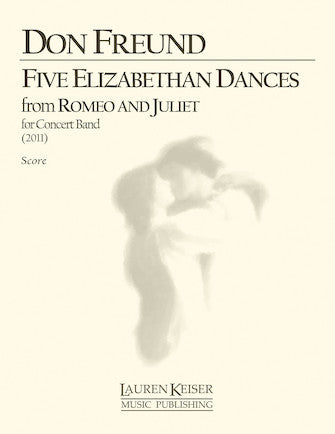 Freund: Five Elizabethan Dances from "Romeo and Juliet"