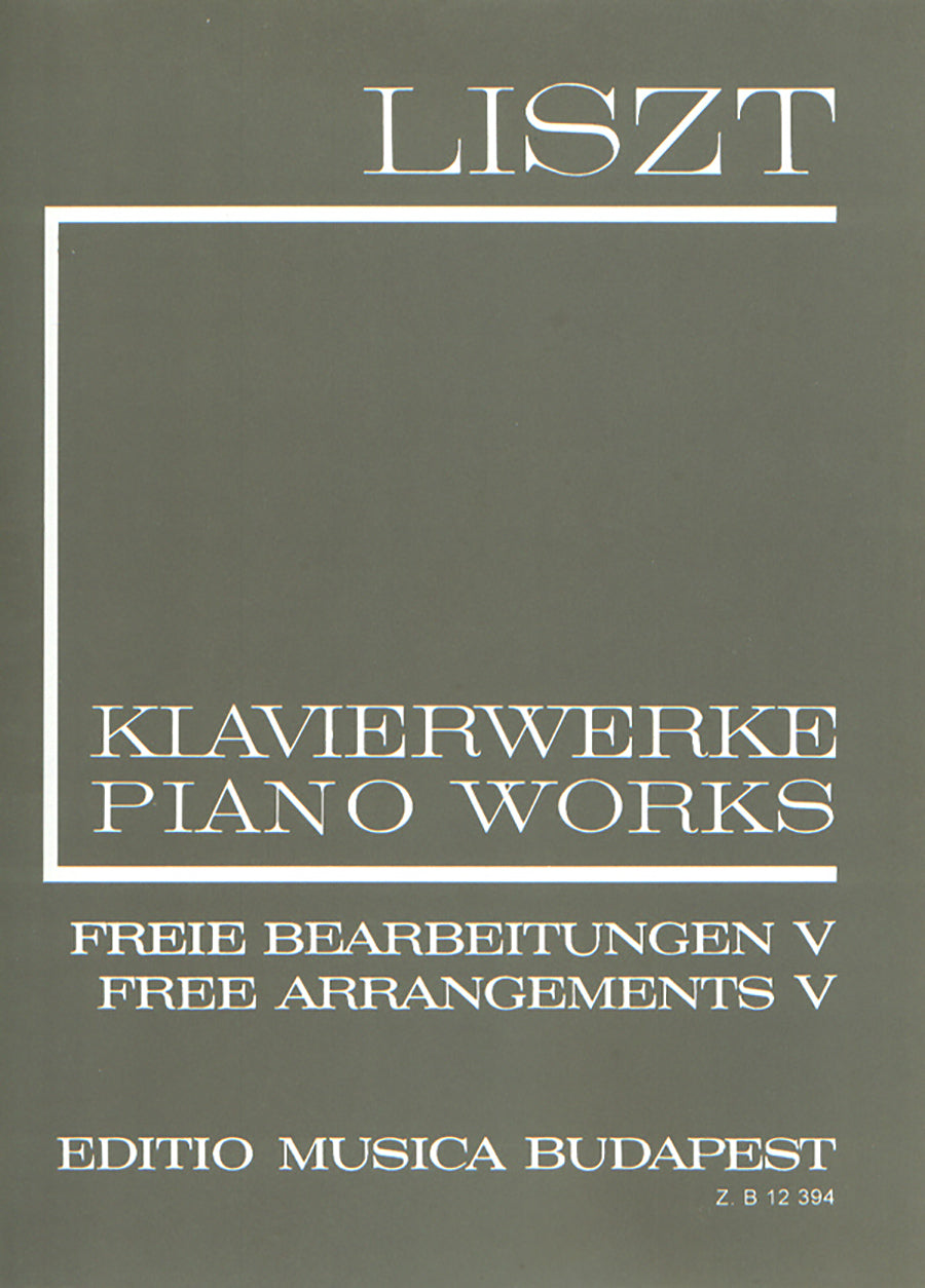 Liszt: Free Arrangements V