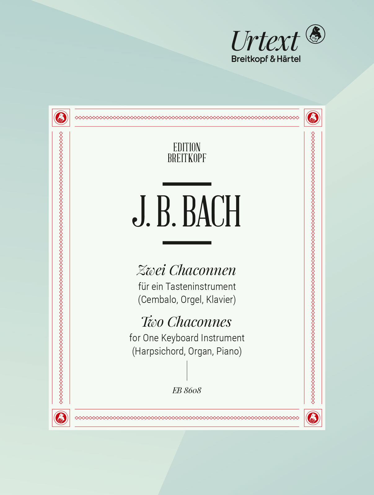 J.B. Bach: 2 Chaconnes