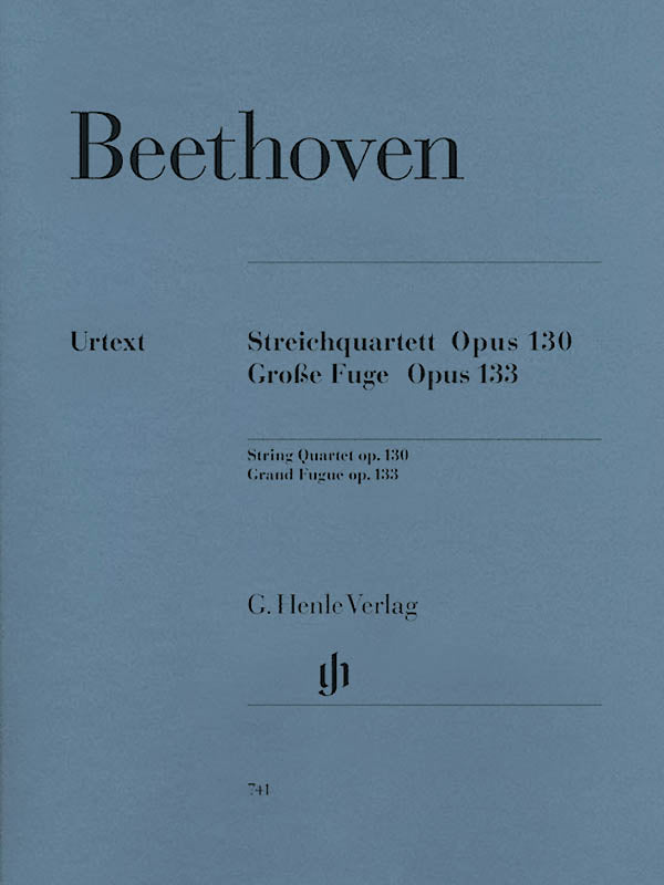 Beethoven: String Quartet in B-flat Major, Op. 130 and Große Fugue, Op. 133