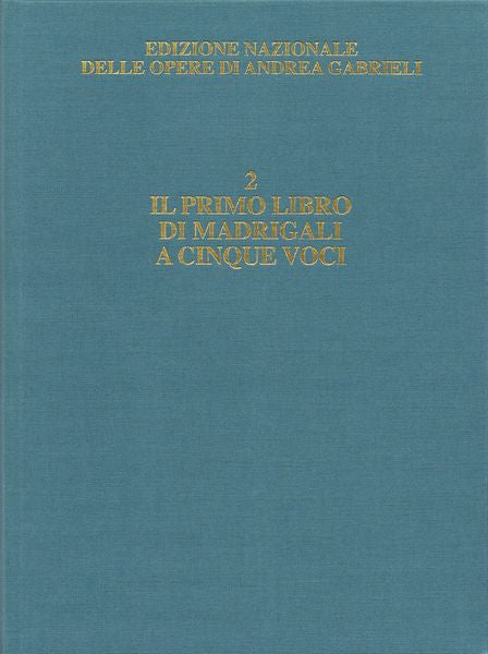 Gabrieli: Il primo libro di madrigali a cinque voci