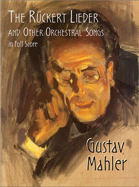 Mahler: The Rückert Lieder & Other Orchestral Songs