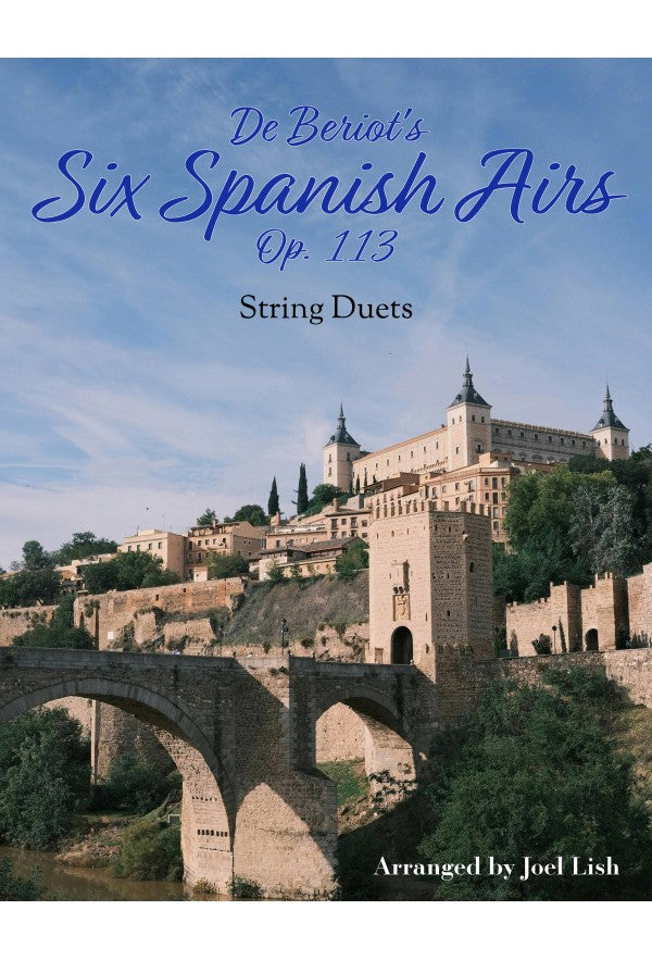 de Bériot: 6 Spanish Airs, Op. 113 (arr. for violin & viola)