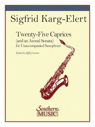 Karg-Elert: 25 Caprices and an Atonal Sonata, Op. 153