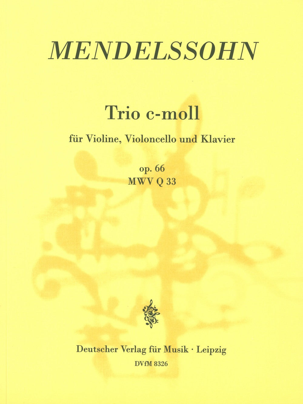 Mendelssohn: Piano Trio No. 2 in C Minor, Op. 66