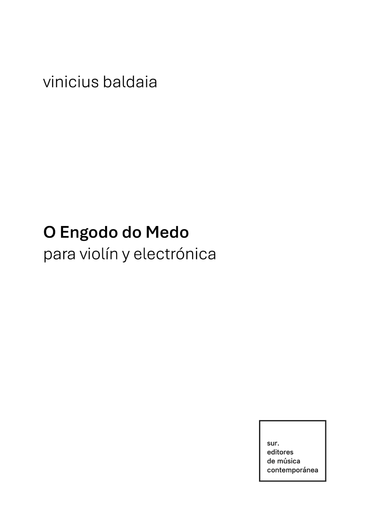 Baldaia: O Engodo do Medo