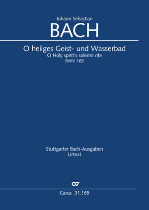 Bach: O heilges Geist- and Wasserbad, BWV 165