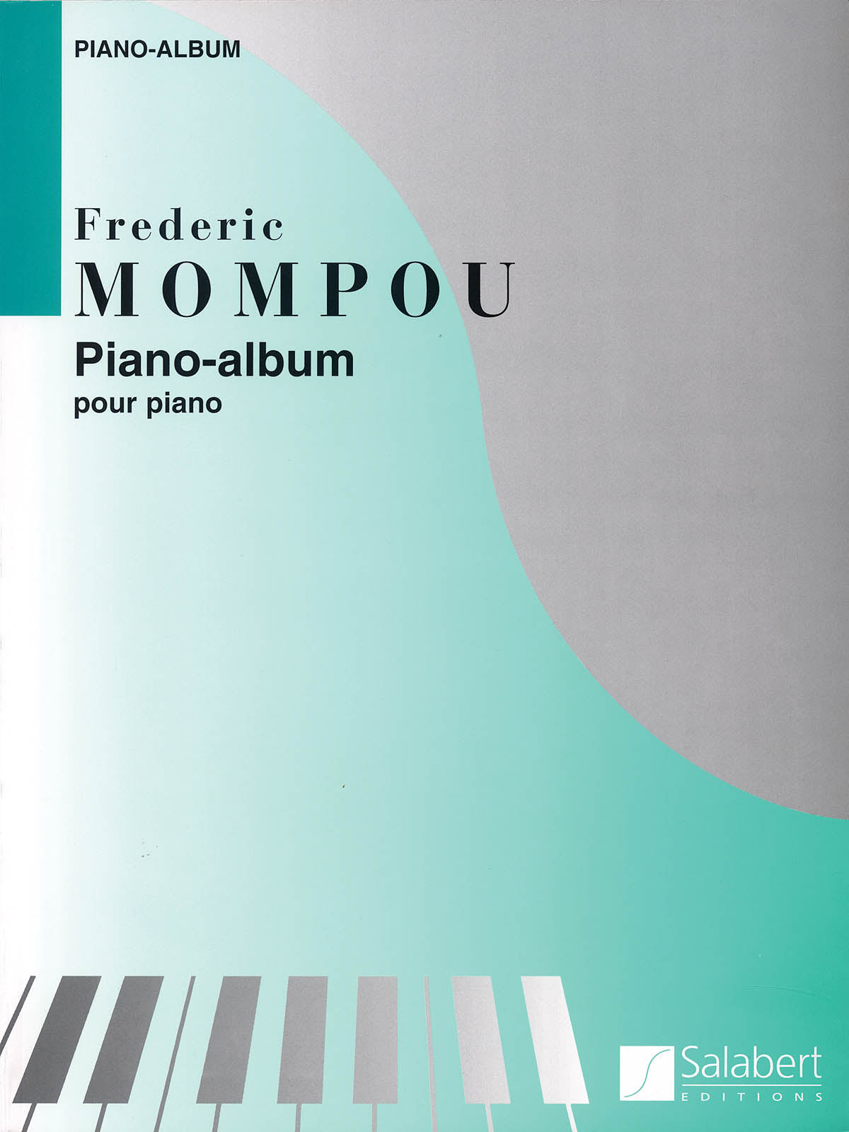 Mompou: Piano Album – Ficks Music