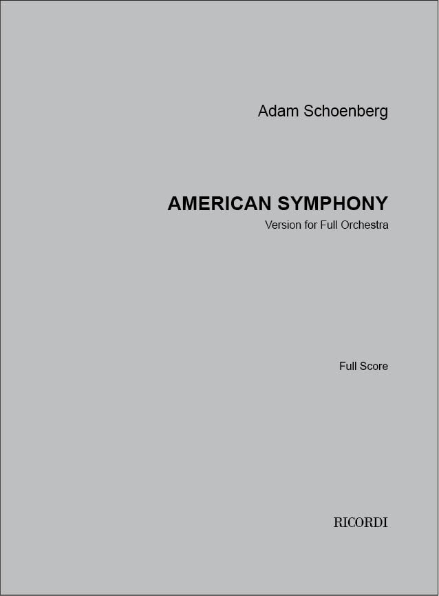 Ad. Schoenberg: American Symphony (Version for Orchestra)