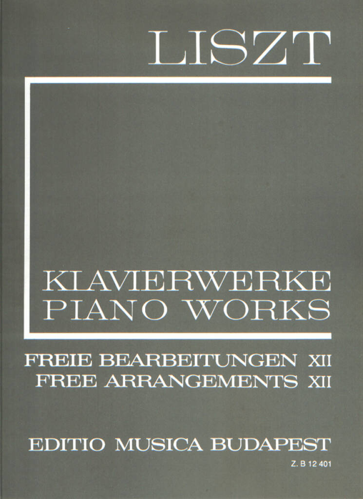 Liszt: Free Arrangements and Transcriptions - Volume 12