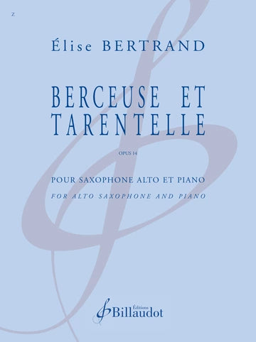 Bertrand: Berceuse & Tarentelle, Op. 14