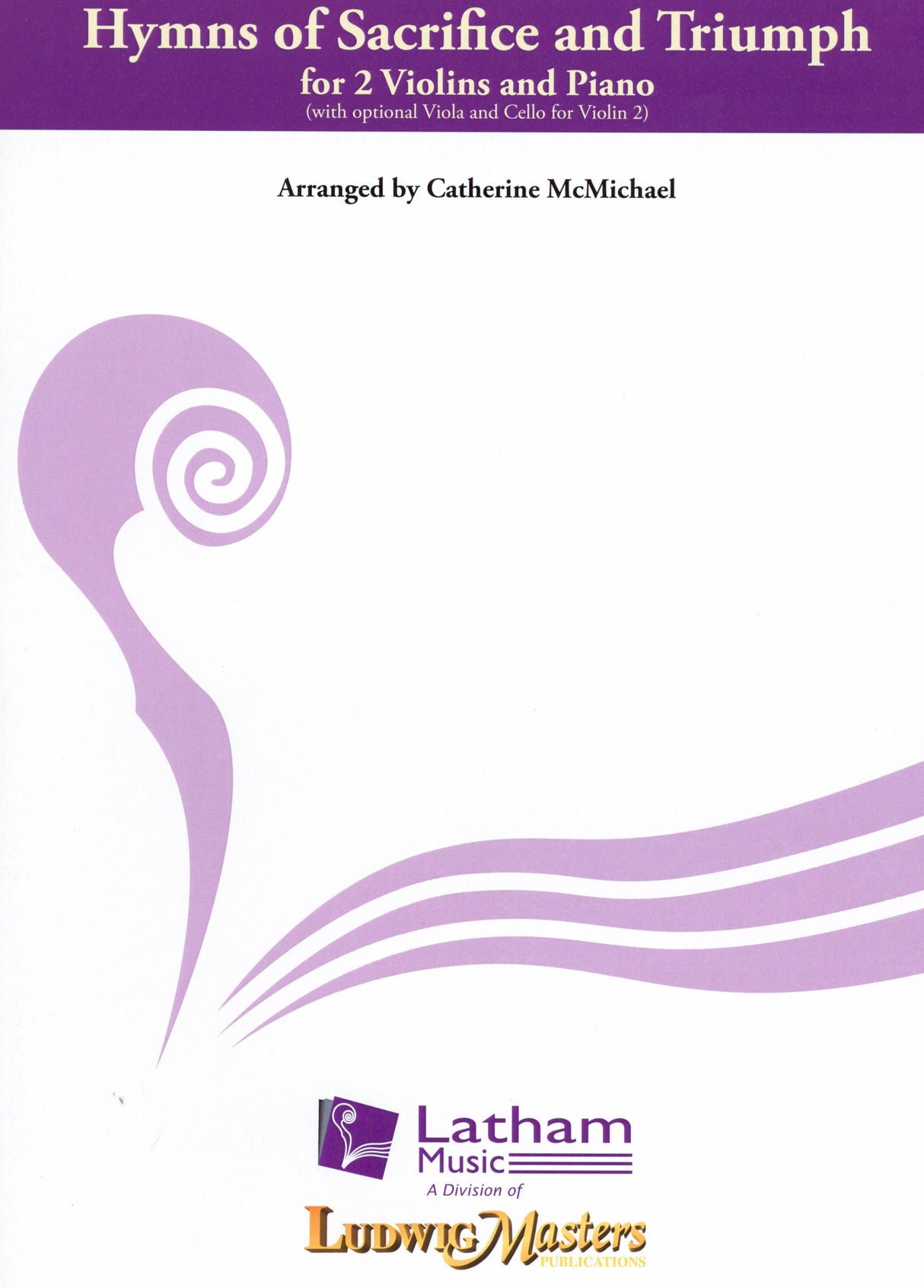 Hymns of Sacrifice and Triumph (arr. for 2 violins & piano)