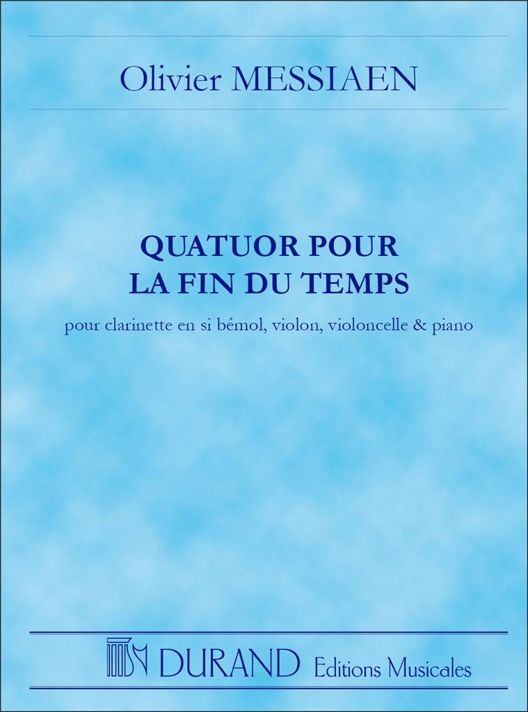 Messiaen: Quatuor pour la fin du temps