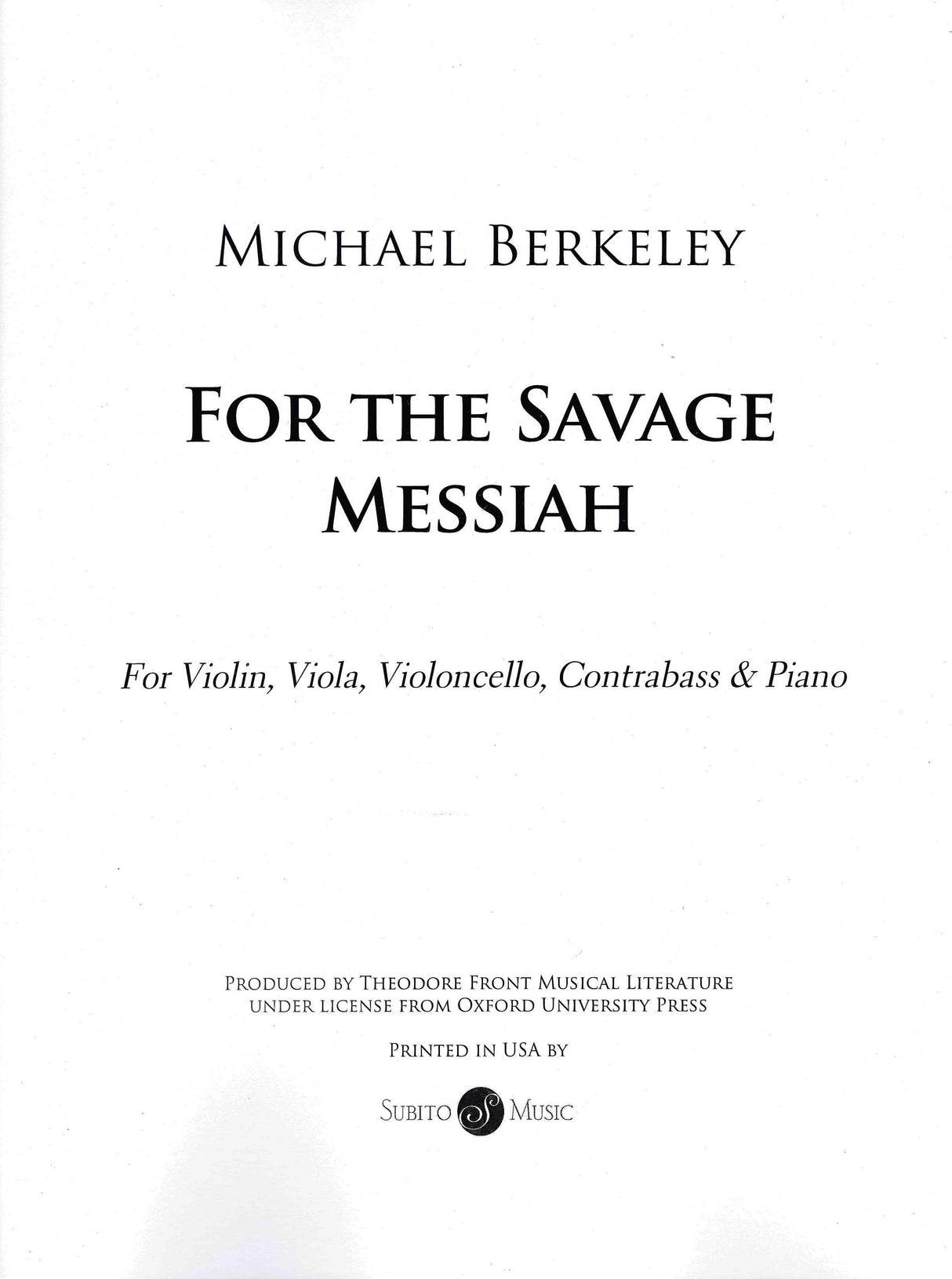M. Berkeley: For The Savage Messiah