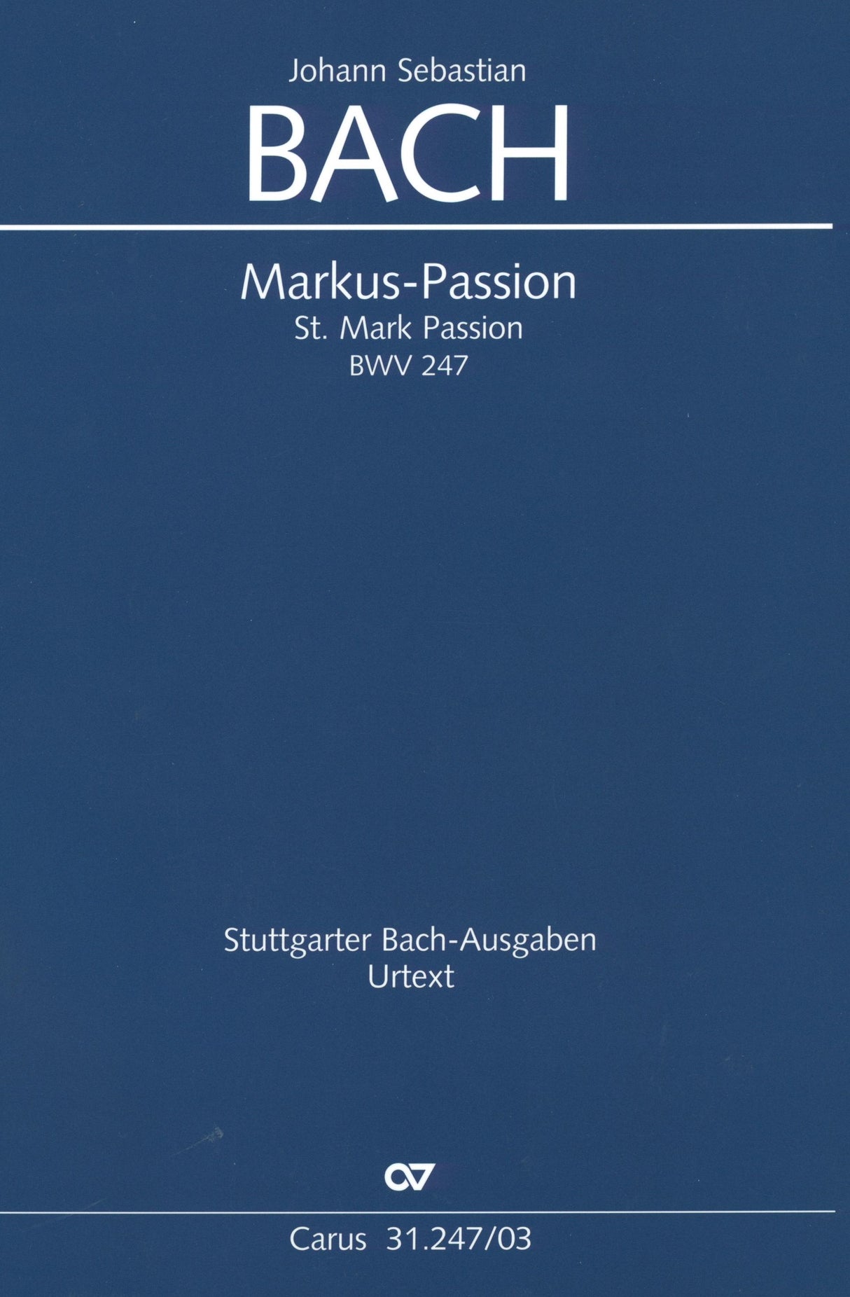 Bach: St. Mark Passion, BWV 247