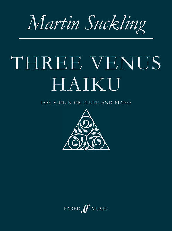 Suckling: Three Venus Haiku (Version for Flute or Violin & Piano)