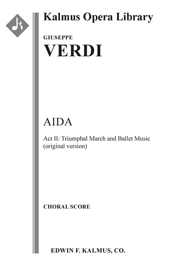 Verdi: Triumphal March and Ballet Music from Aida (original version)