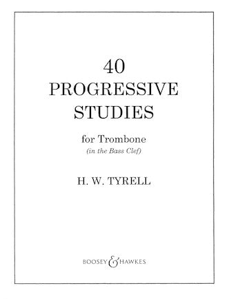 Tyrell: 40 Progressive Studies for Trombone
