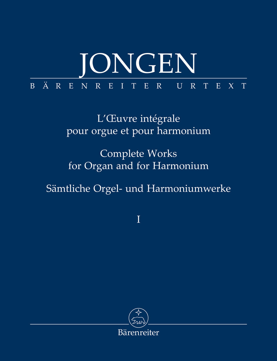 Jongen: Complete Works for Organ and Harmonium - Volume 1