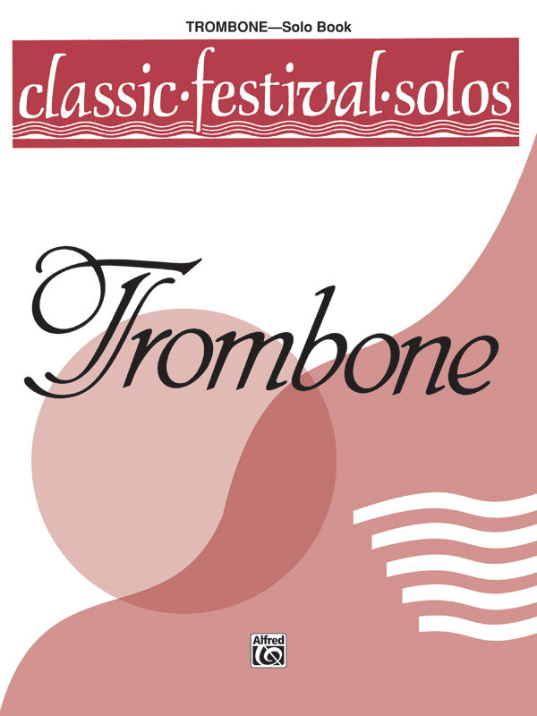 Classic Festival Solos - Trombone - Volume 1