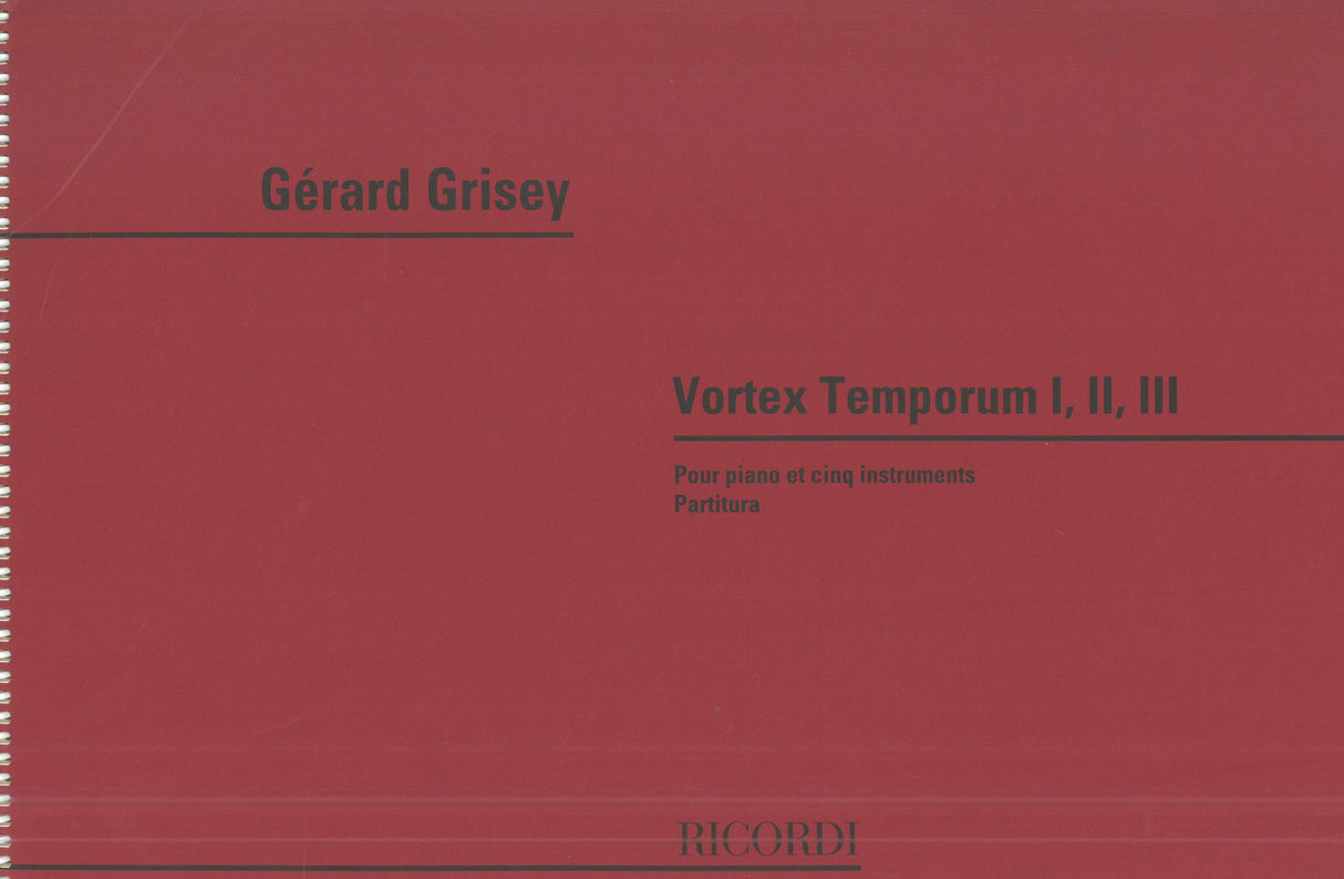 Grisey: Vortex Temporum I, II, III