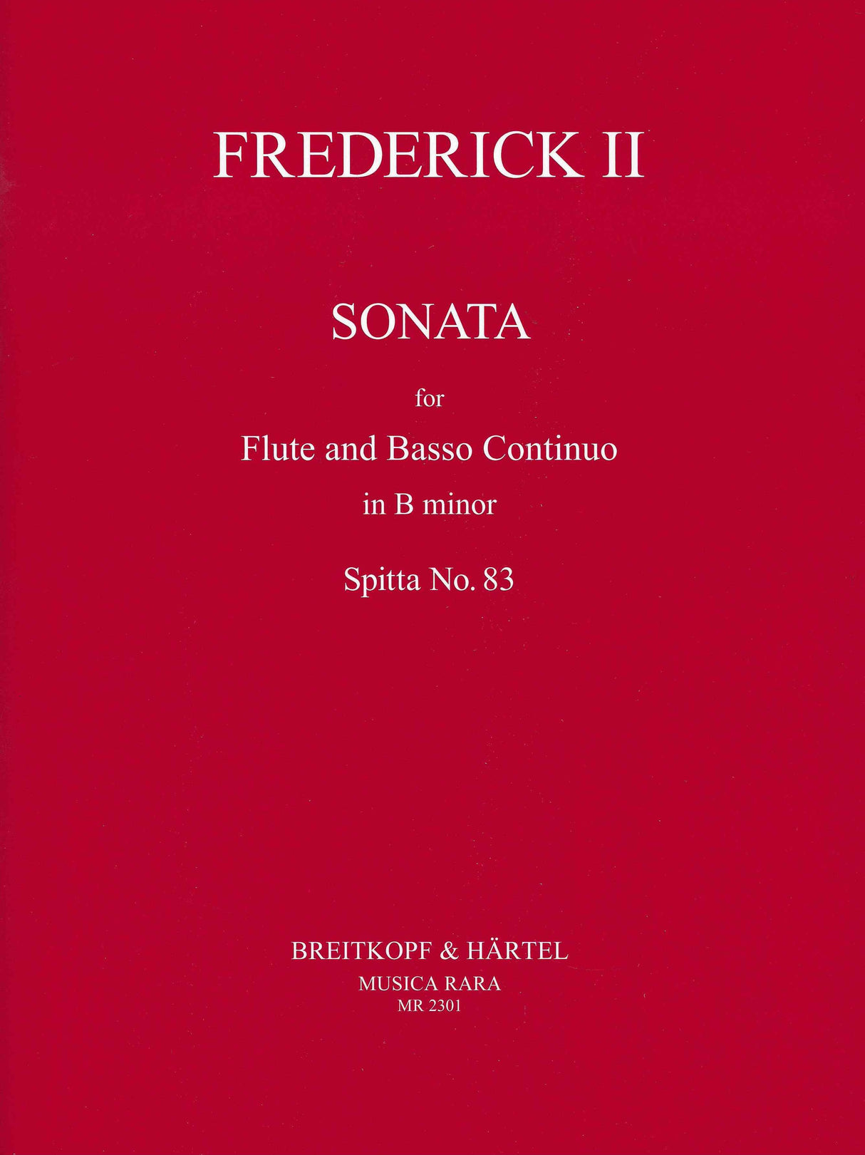 Frederick the Great: Flute Sonata in B Minor, Spitta 83
