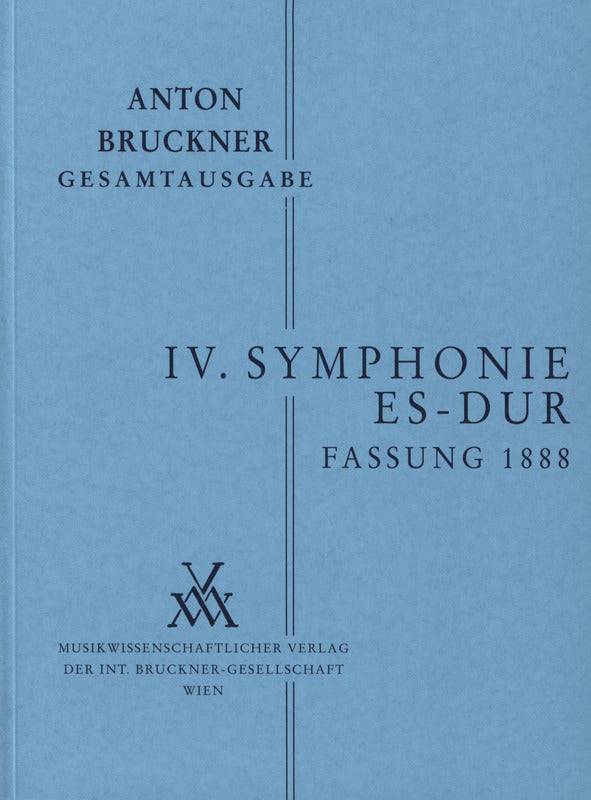 Bruckner: Symphony No. 4 in E-flat Major, WAB 104 (3rd Version, 1888)