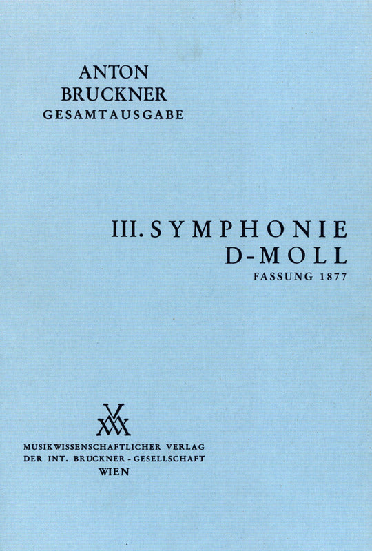 Bruckner: Symphony No. 3 in D Minor, WAB 103 (2nd Version, 1877)