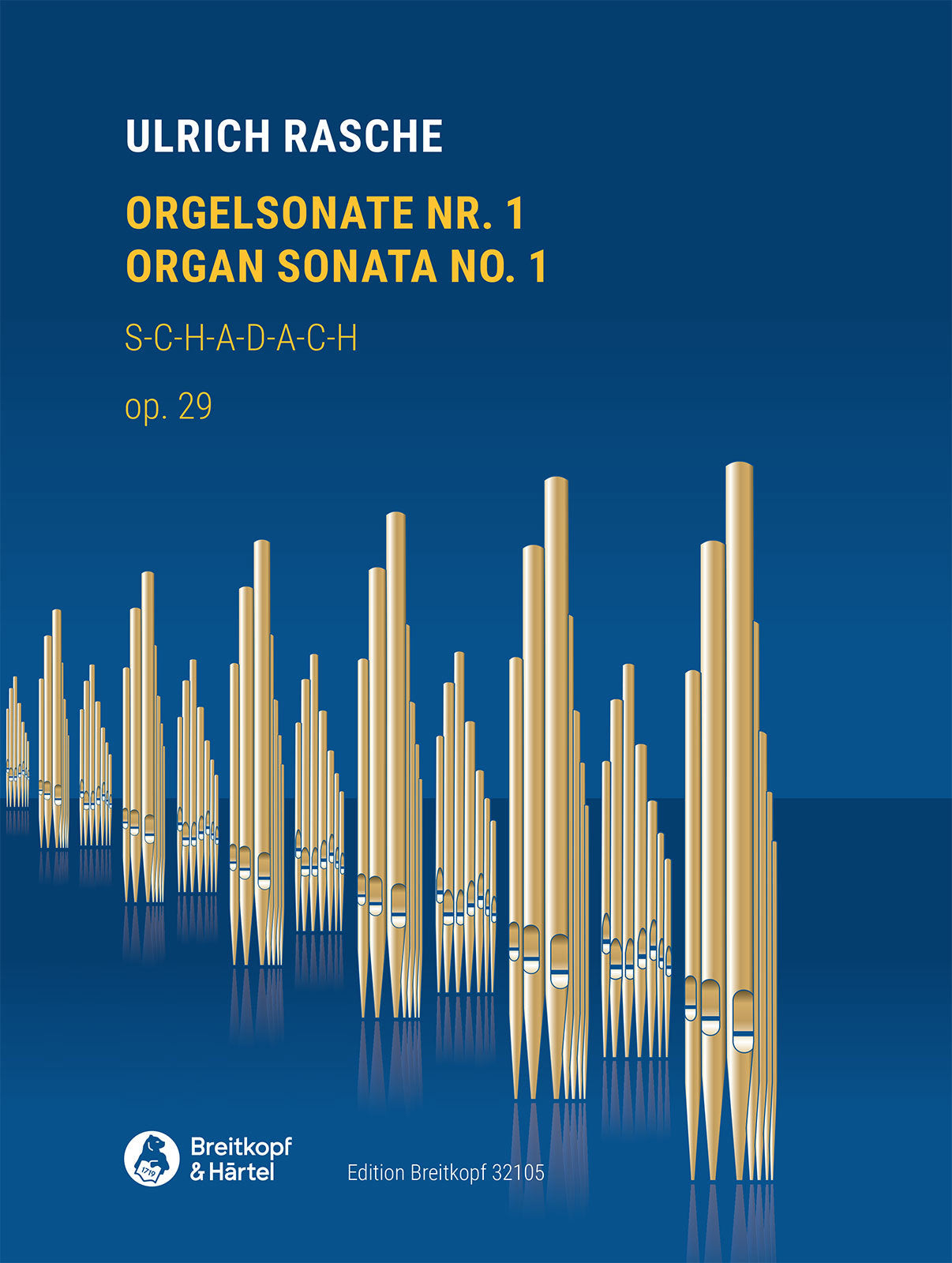 Rasche: Organ Sonata No. 1, Op. 29