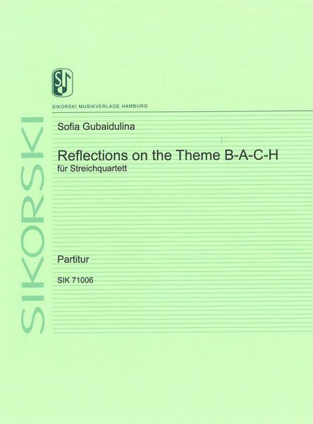 Gubaidulina: Reflections on the Name of B-A-C-H