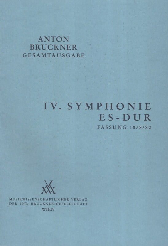 Bruckner: Symphony No. 4 in E-flat Major, WAB 104 (2nd Version, 1878)
