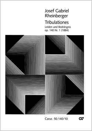 Rheinberger: Tribulationes, Op. 140, No. 1