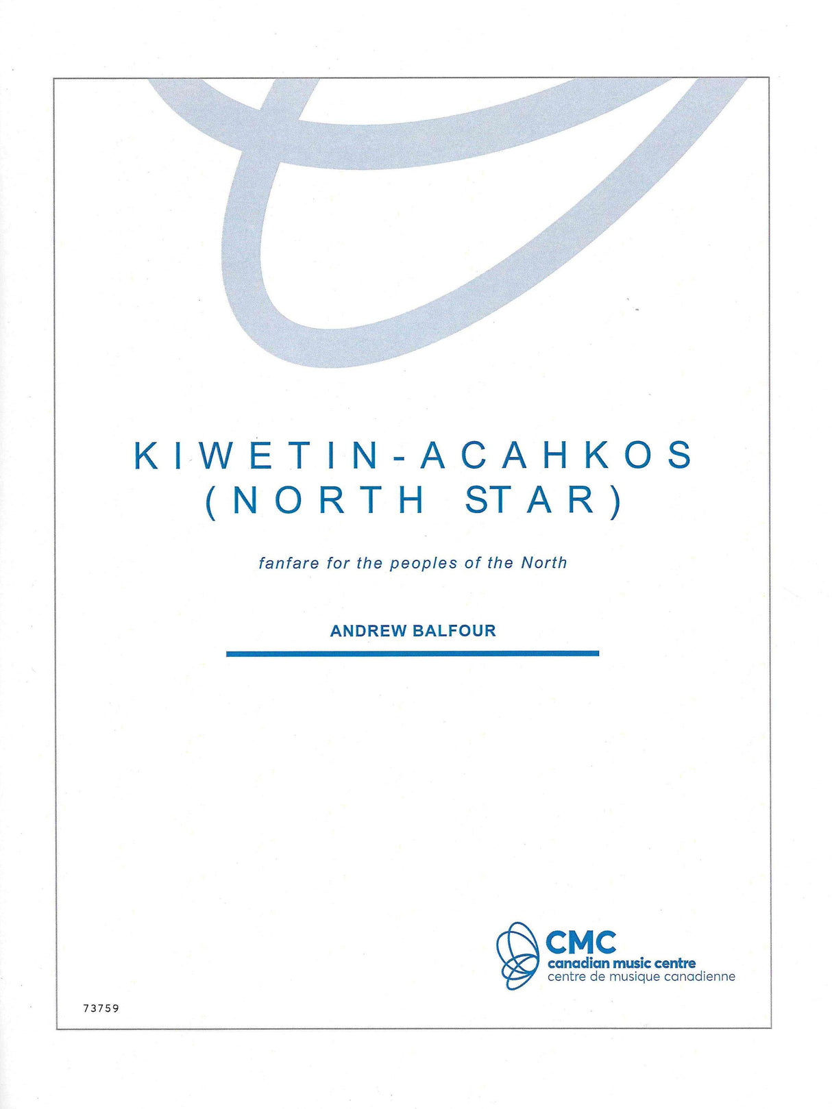 Balfour: Kiwetin-acahkos (North Star)