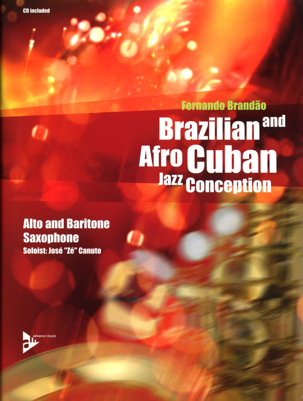 Brazilian and Afro-Cuban Jazz Conception: Alto and Baritone Saxophone