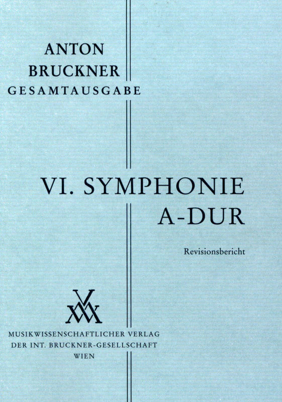 Bruckner: Symphony No. 6 in A Major, WAB 106